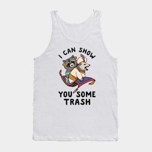 I Can Show You Some Trash Tank Top